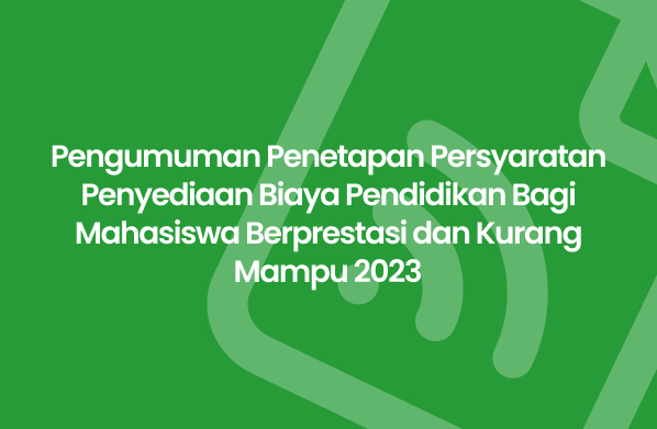 Pengumuman Penetapan Persyaratan Penyediaan Biaya Pendidikan Bagi Mahasiswa Berprestasi dan Kurang Mampu 2023 Desa Pematang Obo